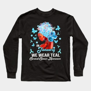 We Wear Teal Black Woman Cervical Cancer Awareness Long Sleeve T-Shirt